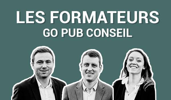 Présentation de l'équipe des formateurs GO PUB Conseil